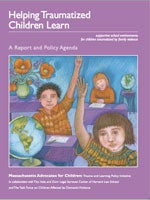 “Helping Traumatized Children Learn,” a report by the Trauma and Learning Policy Initiative