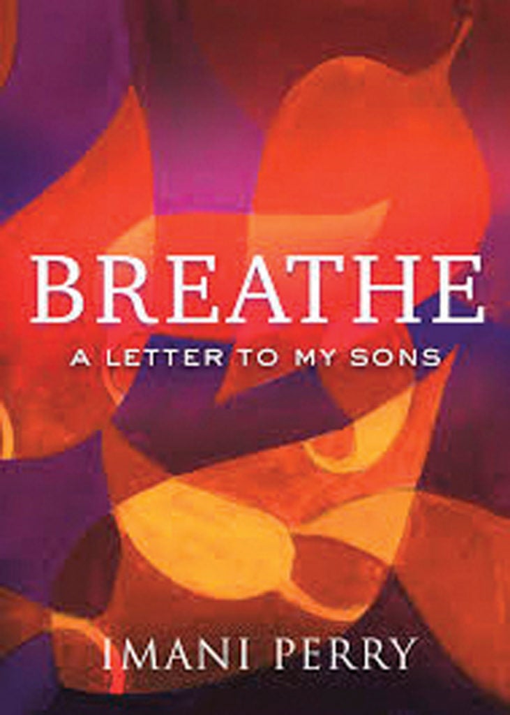 Book cover to Breathe; A Letter to my Sons by Imani Perry