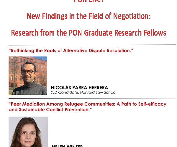 Image thumbnail for PON Live! New Findings in the Field of Negotiation: Research from the PON Graduate Research Fellows