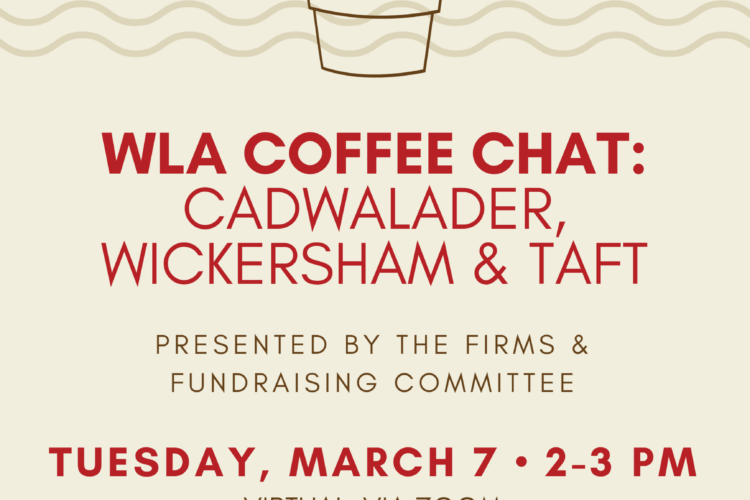 Image thumbnail for WLA Coffee Chat: Cadwalader, Wickersham & Taft