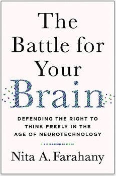 Image thumbnail for The Battle for Your Brain: A conversation with Professor Nita Farahany about her new book and defending the right to think freely in the age of neurotechnology.
