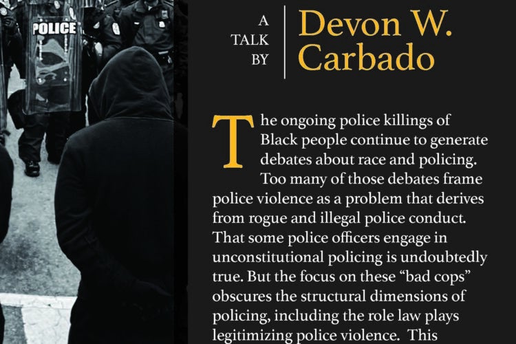 Image thumbnail for Race, Policing, & the Constitution: A Talk by Devon W. Carbado