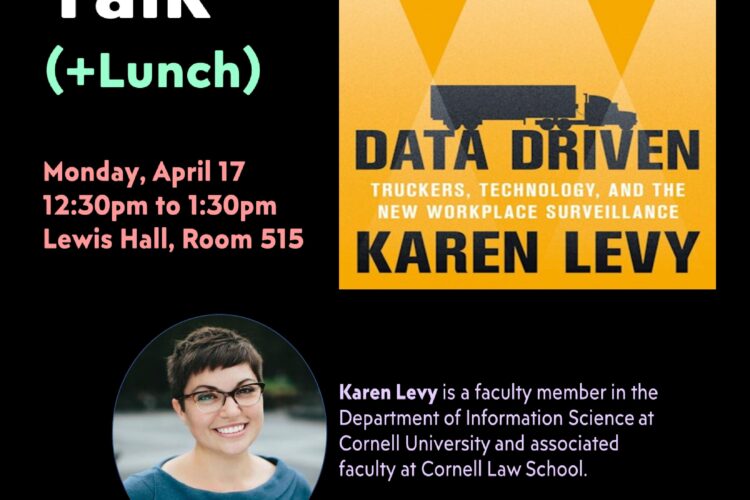 Image thumbnail for Karen Levy (Cornell University) – “Data Driven: Truckers, Technology, and the New Workplace Surveillance”