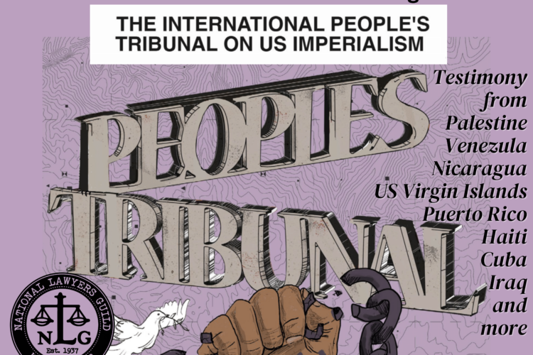 Image thumbnail for Abolition Everywhere: NLG and the Findings of the International People’s Tribunal on U.S. Imperialism