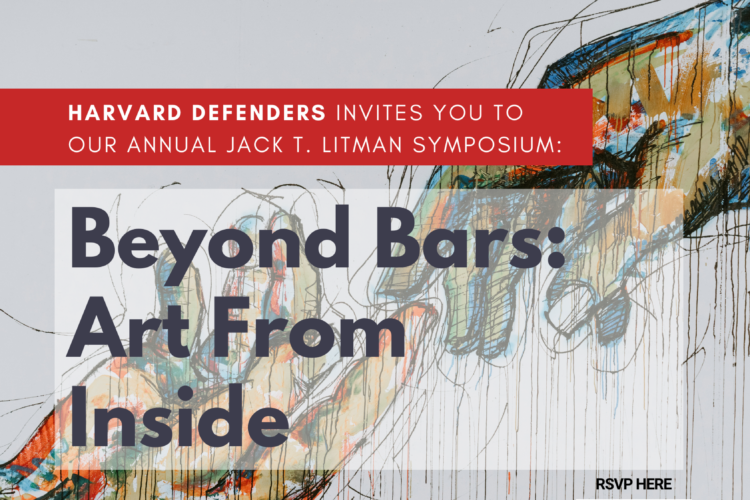 Image thumbnail for Harvard Defenders Litman Symposium– Beyond Bars: Art from Inside