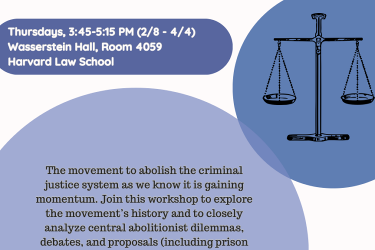 Image thumbnail for Spring 2024 Byse Workshop – Abolitionist Approaches to Criminal Justice: Perspectives and Debates