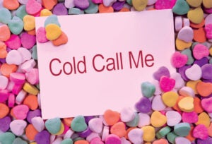 Cold Call Me.