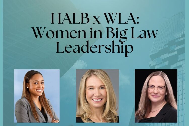 Image thumbnail for HALB D&I x WLA: Women In Big Law Leadership