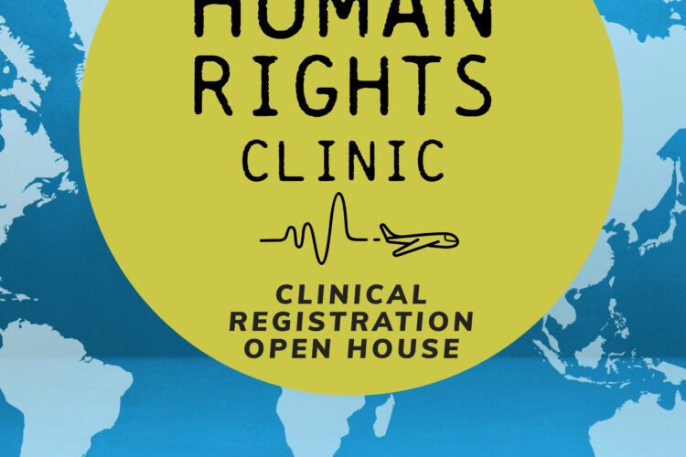 Image thumbnail for Clinical Registration Open House – International Human Rights Clinic