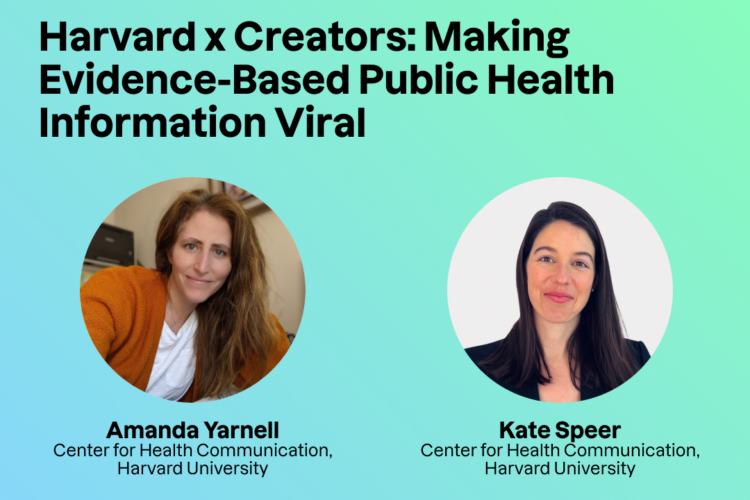 Image thumbnail for Harvard x Creators: Making Evidence-Based Public Health Information Viral (RSM Speaker Series)