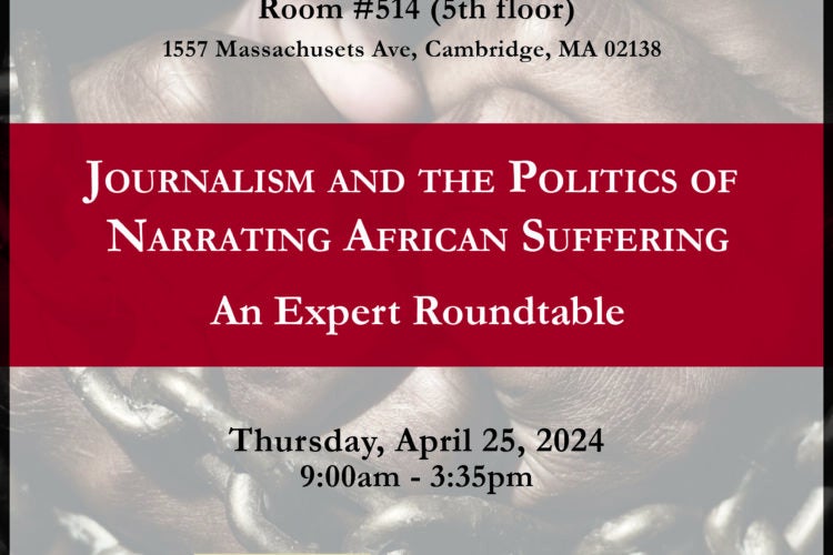 Image thumbnail for Journalism and the Politics of Narrating African Suffering: An Expert Roundtable