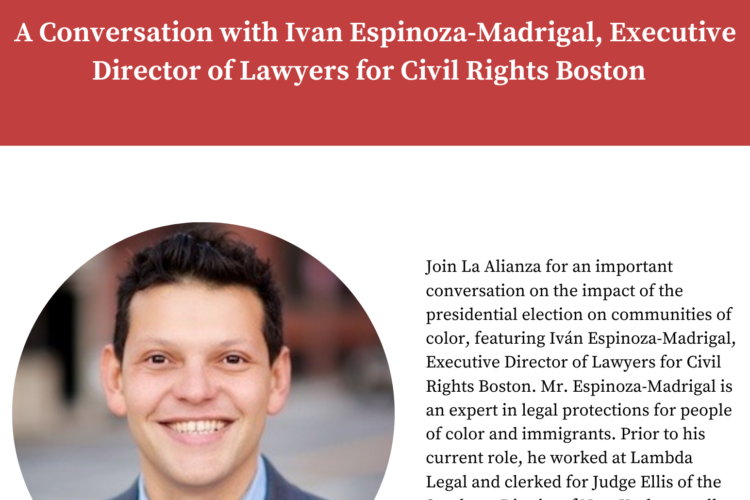 Image thumbnail for A Conversation with Ivan Espinoza-Madrigal, Executive Director of Lawyers for Civil Rights Boston