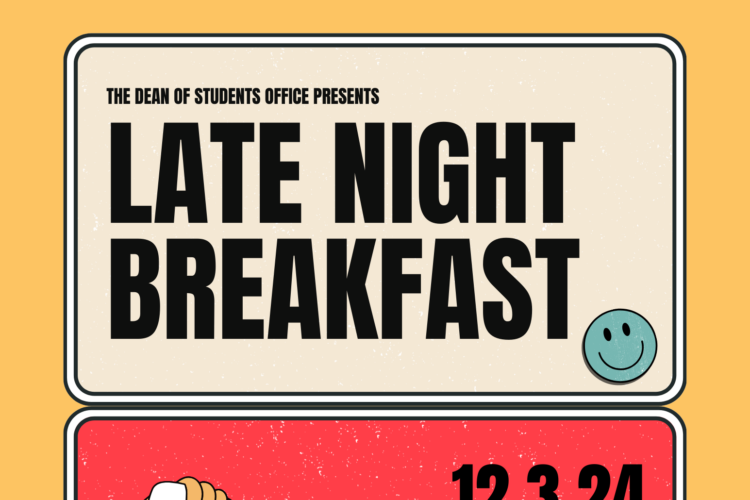 The Dean of Students Office Presents Late Night Breakfast 12.3.24 Tuesday 8-10PM Harkness Dining HUID Requird