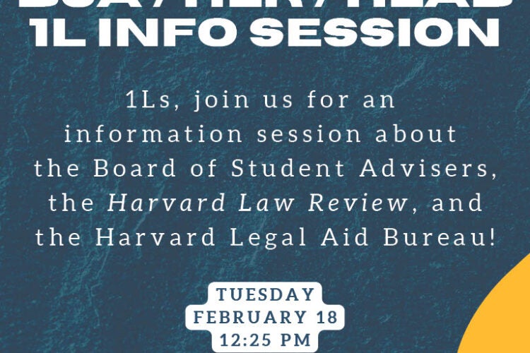 Image thumbnail for Board of Student Advisers / Harvard Law Review / Harvard Legal Aid Bureau 1L Info Session