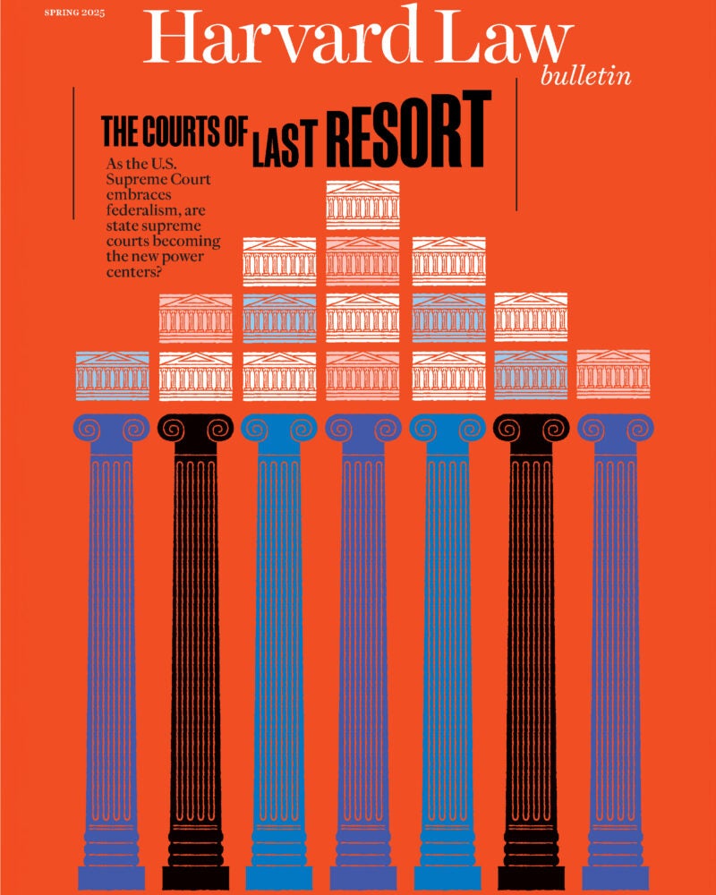 Cover of Harvard Law Bulletin with pillars holding up Supreme Court buildings