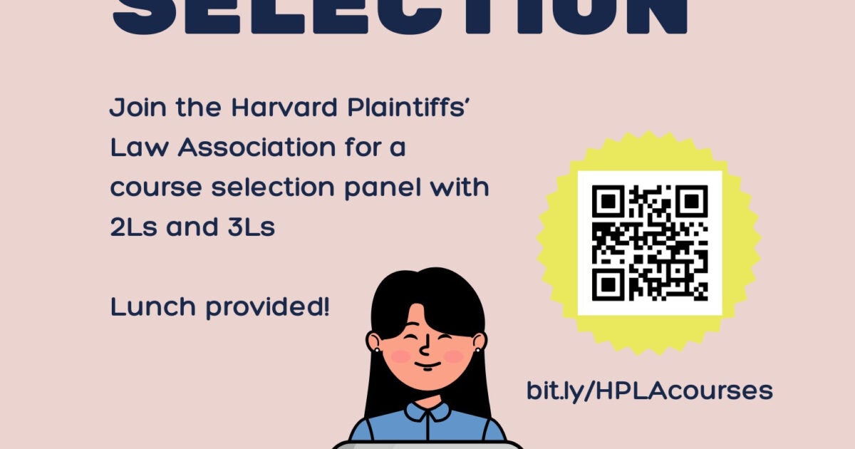 Course Selection Student Panel: Plaintiffs Law Harvard Law School