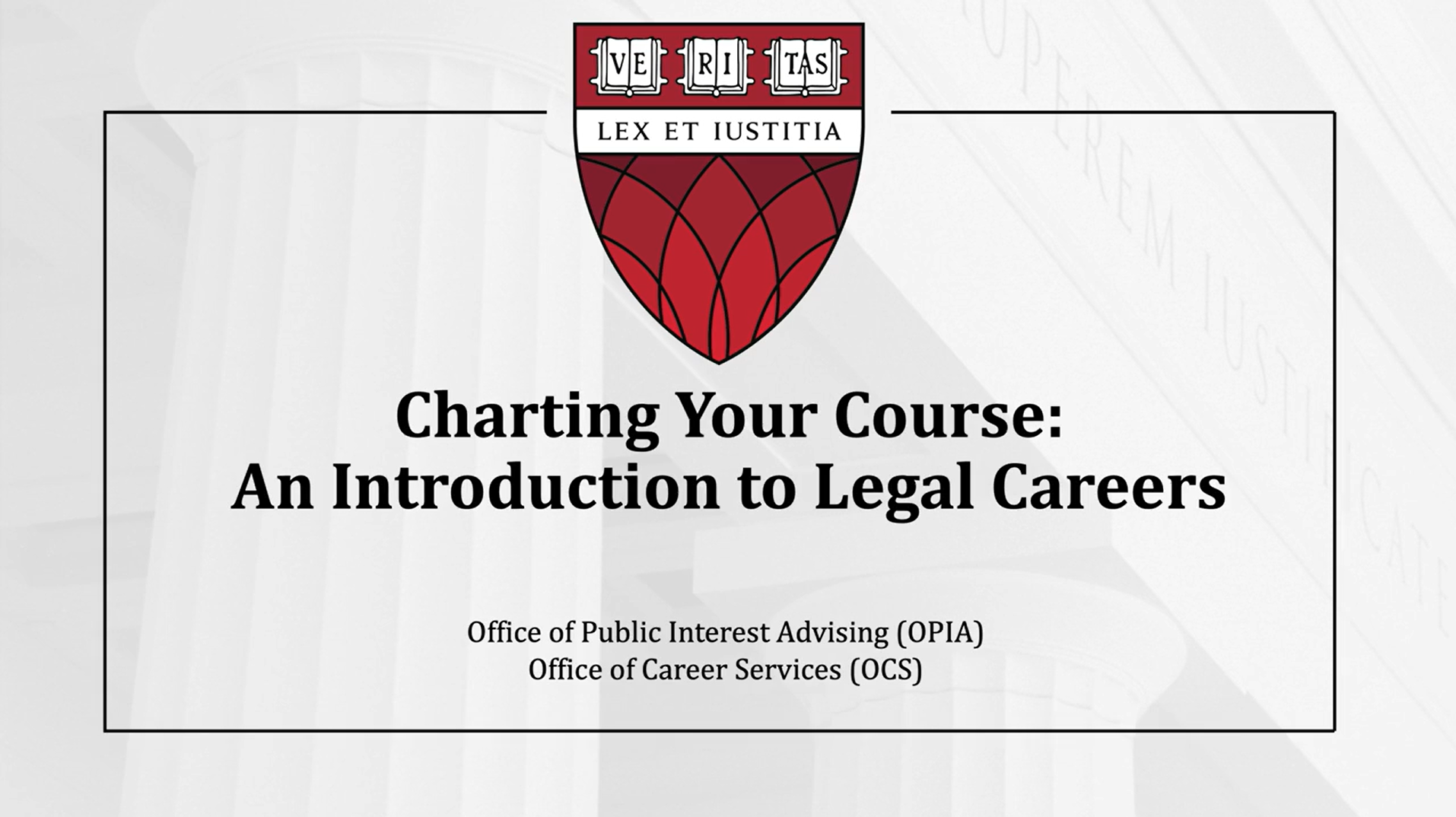Introduction slide to video Charting Your Course: An Introduction to Legal Careers (Zero-L) a program by OCS and OPIA.