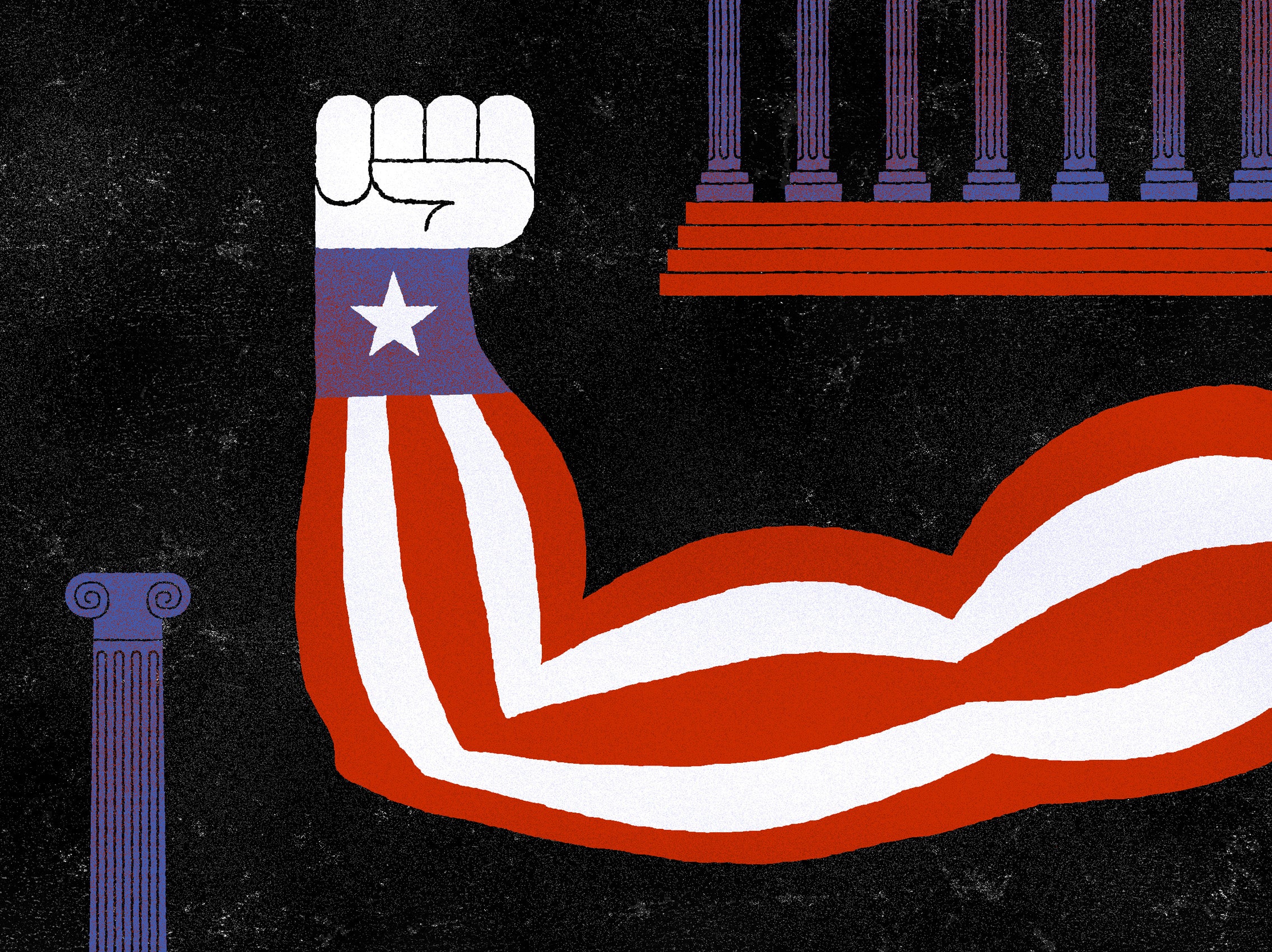 An illustration of a muscular arm with red and white stripes, a closed fisted hand with a blue cuff with a white star and the columns of the Supreme Court in the background.