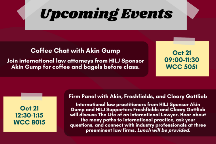 Upcoming events for the International Law Journal Fall 2025