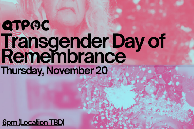 Image thumbnail for QTPOC Screening of “Heightened Scrutiny” (Transgender Day of Remembrance)