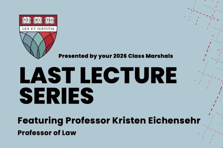 Image thumbnail for Class of 2026 Last Lecture Series: Professor Kristen Eichensehr