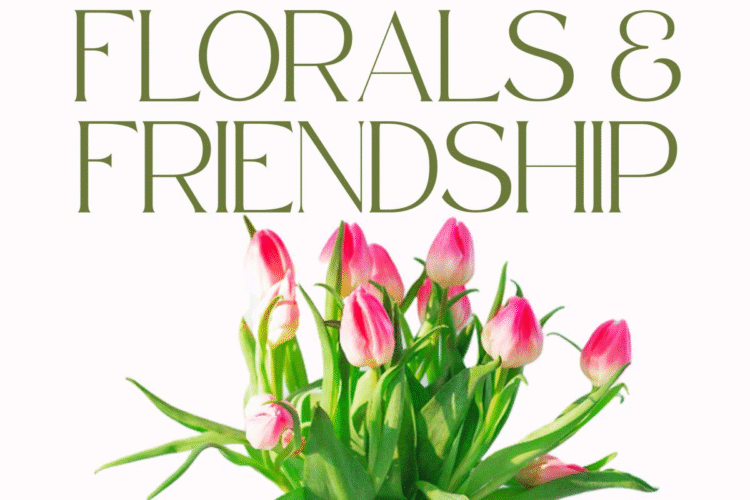 Image thumbnail for Florals and Friendship