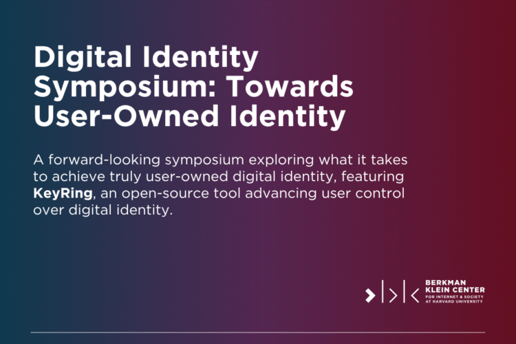 Image thumbnail for Digital Identity Symposium: Towards User-Owned Identity