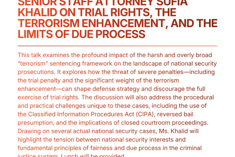 Image thumbnail for Inside National Security Prosecutions: Criminal Defense Senior Staff Attorney Sufia Khalid on Trial Rights, the Terrorism Enhancement, and the Limits of Due Process