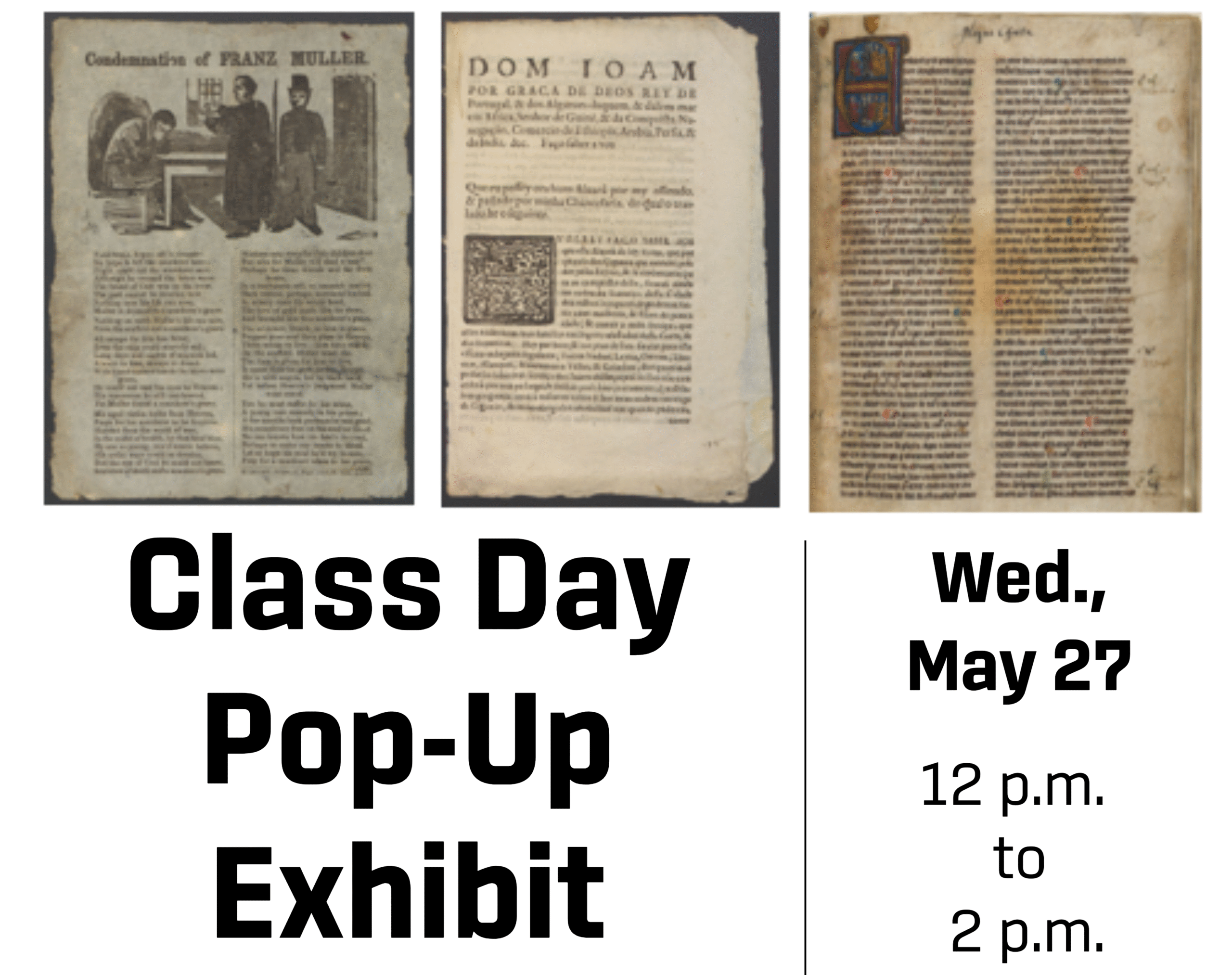 Class Day Pop-Up Exhibit
Wed, May 27
12 p.m. to 2 p.m.