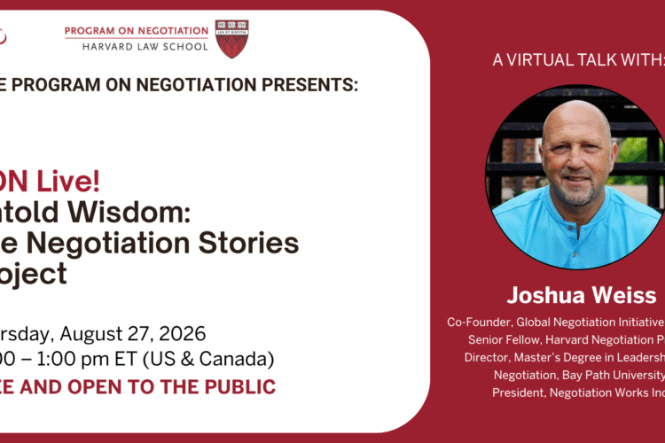 Image thumbnail for PON Live!  Untold Wisdom: The Negotiation Stories Project