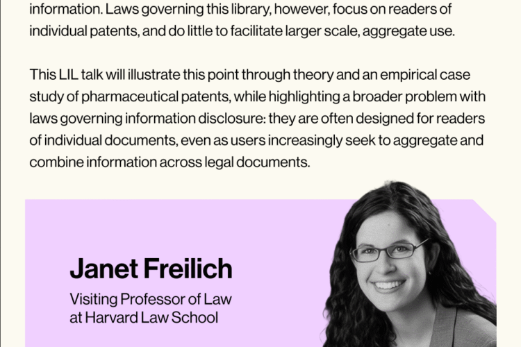 Image thumbnail for LILtalks Presents: Who is Patent Disclosure For with Visiting Professor of Law Janet Freilich