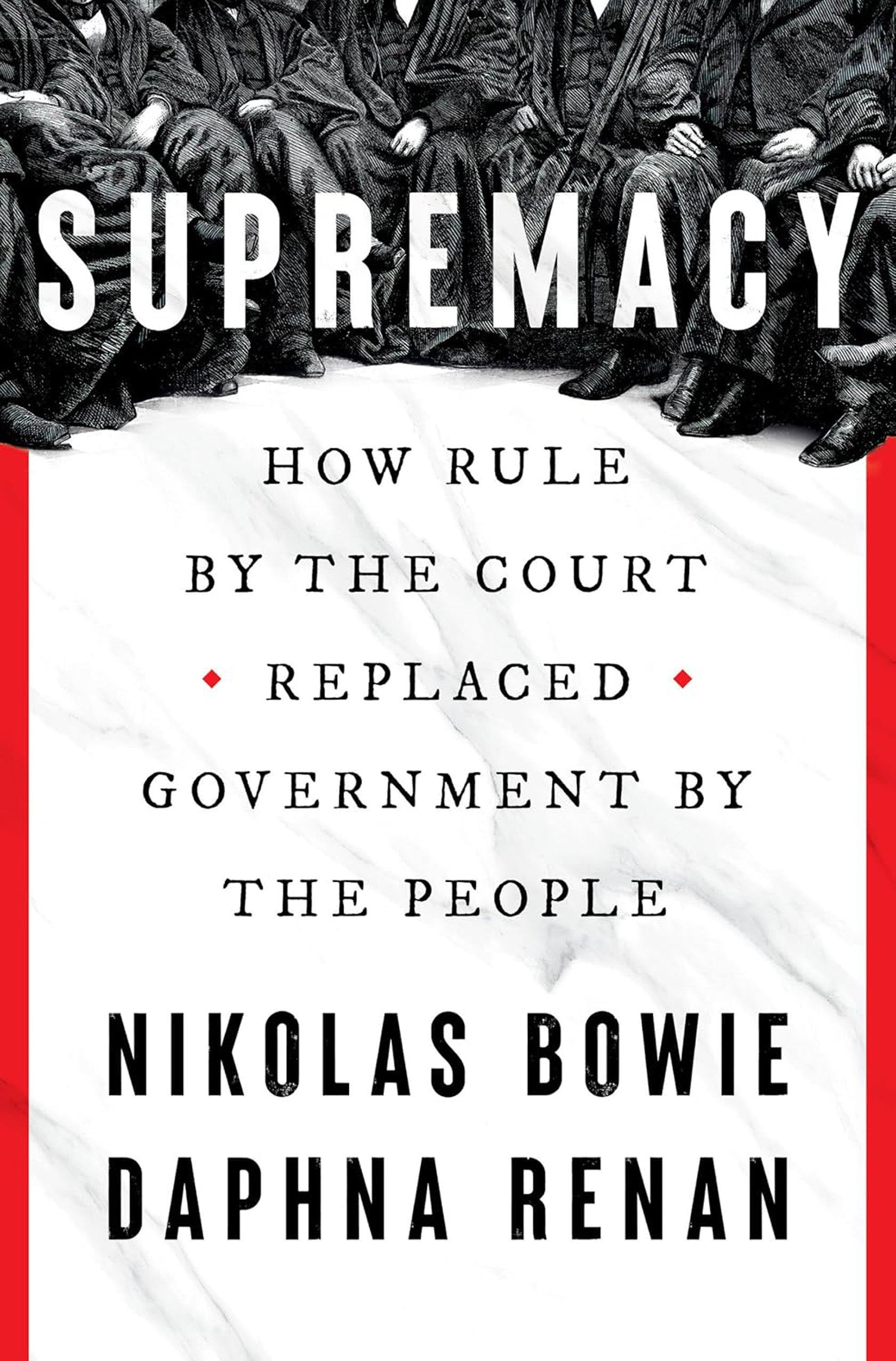 Cover of book, Supremacy: How the court replaced government by the people